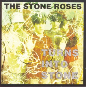 STONE ROSES, THE - Turns Into Stone