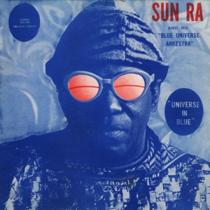 SUN RA - UNIVERSE IN BLUE