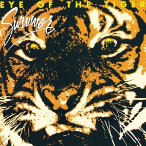 SURVIVOR - EYE OF THE TIGER