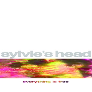 Sylvie's Head - EVERYTHING IS FREE (1 x LP)