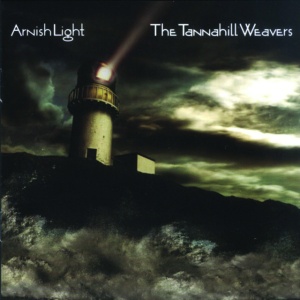 TANNAHILL WEAVERS - ARNISH LIGHT