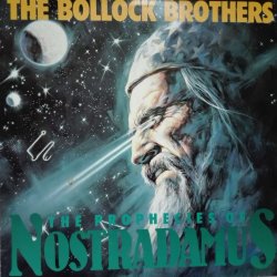 The Bollock Brothers ‎– албум The Prophecies Of Nostradamus