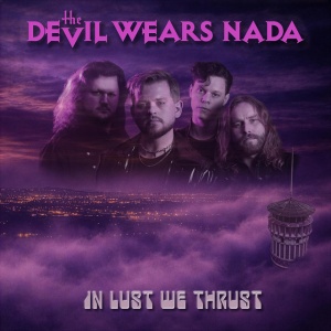 The Devil Wears Nada - IN LUST WE TRUST (1 x LP)