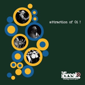 The Fireglo - ATTRACTION OF OI! (1 x CD)