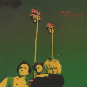 The Gun Club - MIAMI (1 x LP)