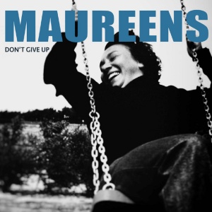 The Maureens - DON'T GIVE UP (1 x LP)