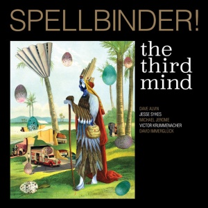 THIRD MIND - SPELLBINDER!