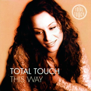TOTAL TOUCH - THIS WAY