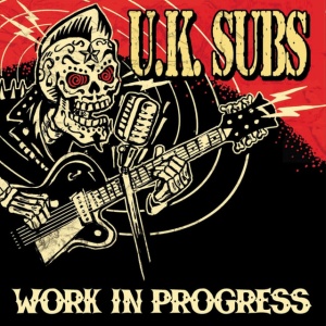 UK SUBS - WORK IN PROGRESS