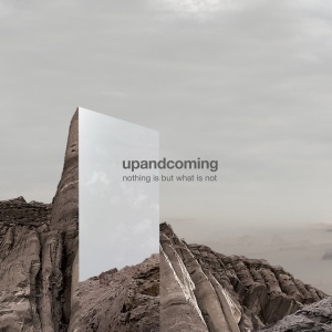 upandcoming - NOTHING IS BUT WHAT IS... (1 x LP)