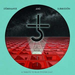 V/A - DOMINANCE AND SUBMISSION: A TRIBUTE TO BLUE OYSTER CULT