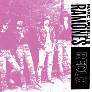 V/A - MARC URSELLI'S RAMONES (REDUX)