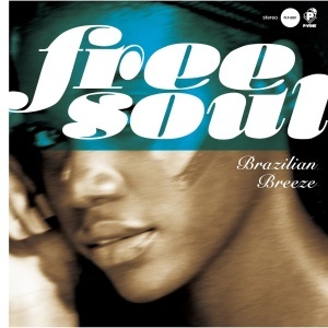 VARIOUS ARTISTS - FREE SOUL BRAZILIAN BREEZE (1xLP)