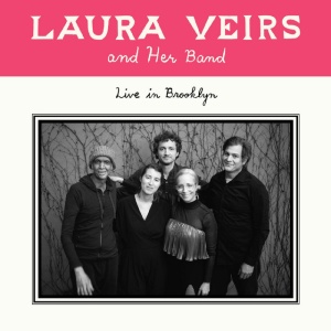 VEIRS, LAURA - LAURA VEIRS AND HER BAND - LIVE IN BROOKLYN