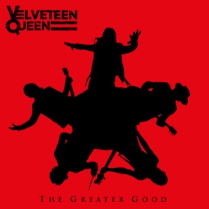 Velveteen Queen - GREATER GOOD (1 x LP)