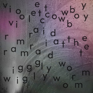 Violet Cowboy - RAMRAID AT THE WIGGLY WORM (1 x CD)