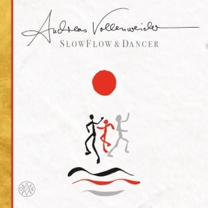 VOLLENWEIDER, ANDREAS - SLOW FLOW / DANCER