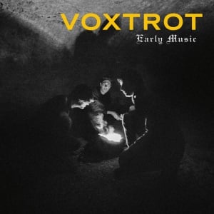 Voxtrot - EARLY MUSIC (1 x LP)