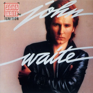 WAITE, JOHN - IGNITION