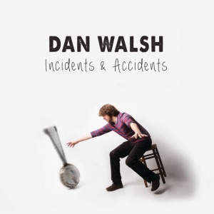 WALSH, DAN - INCIDENTS & ACCIDENTS
