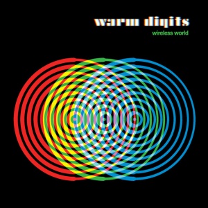 WARM DIGITS - WIRELESS WORLD