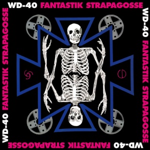WD-40 - FANTASTIK STRAPAGOSSE (1 x LP)