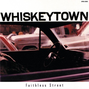 Whiskeytown - FAITHLESS STREET (2 x LP)