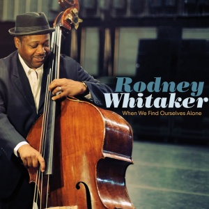WHITAKER, RODNEY (QUIN... - WHEN WE FIND OURSELVES ALONE