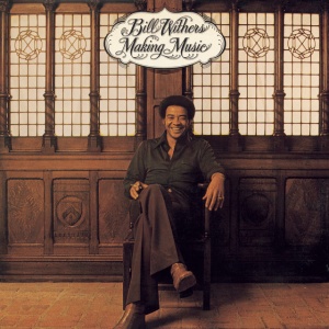 WITHERS, BILL - MAKING MUSIC