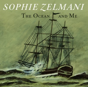 ZELMANI, SOPHIE - THE OCEAN AND ME