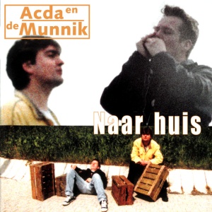ACDA EN DE MUNNIK - NAAR HUIS