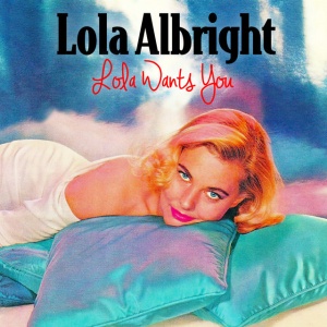ALBRIGHT, LOLA - LOLA WANTS YOU
