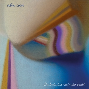 Alin Coen - DU BEDEUTEST MIR DIE WELT (1 x CD)