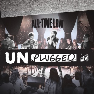 ALL TIME LOW - MTV UNPLUGGED