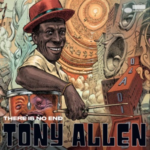 ALLEN, TONY - THERE IS NO END