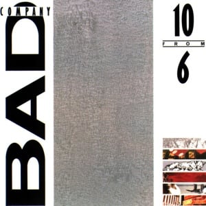 BAD COMPANY - албум 10 FROM 6