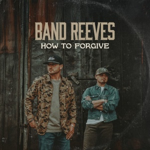 Band Reeves - HOW TO FORGIVE (1 x CD)