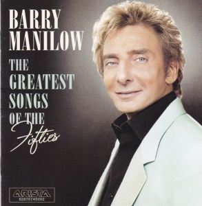 Barry Manilow – албум The Greatest Songs Of The Fifties (CD)