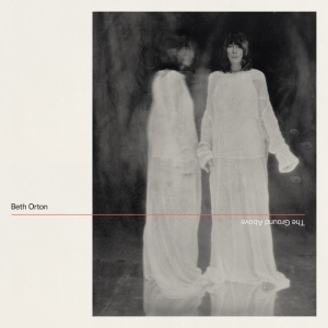 Beth Orton - THE GROUND ABOVE (1 x CD)