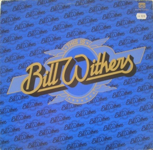 Bill Withers – This Is Bill Withers