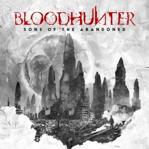 Bloodhunter - SONS OF THE ABANDONED (1 x CD)