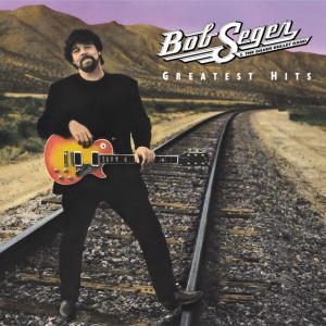 BOB SEGER & THE SI... - GREATEST HITS