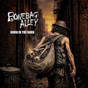 Bonebag Alley - BORN IN THE DARK (1 x CD)