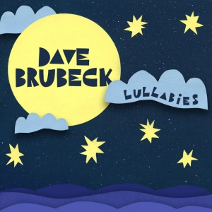 BRUBECK, DAVE QUARTET,... - LULLABIES