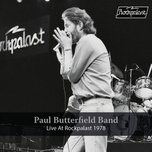 BUTTERFIELD, PAUL -BAND- - LIVE AT ROCKPALAST 1978