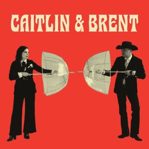 Caitlin and Brent - CAITLIN AND BRENT (1 x LP)