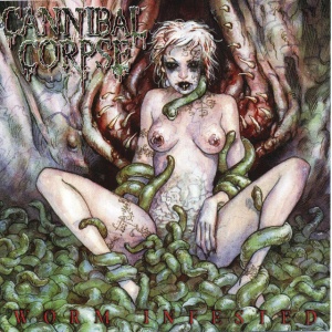 CANNIBAL CORPSE - WORM INFESTED