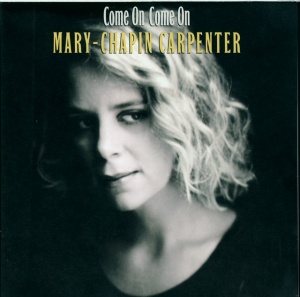 CHAPIN CARPENTER, MARY - COME ON COME ON