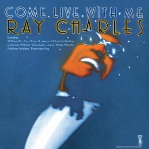CHARLES, RAY - COME LIVE WITH ME