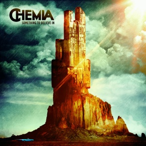 CHEMIA - SOMETHING TO BELIEVE IN